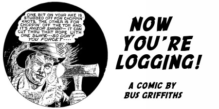 Now You're Logging! A comic by Bus Griffiths